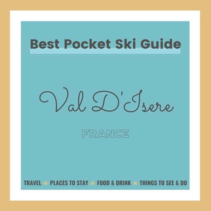 Best pocket winter ski guide for Val D'Isere, France TRAVEL | STAY | FOOD & DRINK | SEE & DO | INFO Flashtag.me
