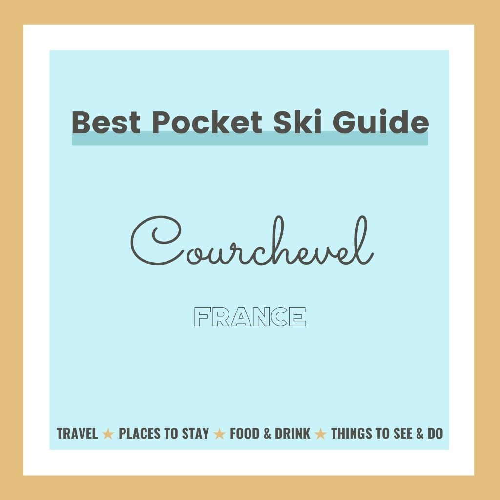 Ski Courchevel ★ Insiders Guide