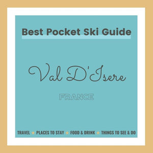 Ski Val D'Isere ★ Insiders Guide